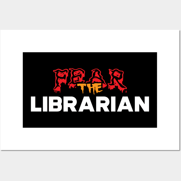 Librarian - Fear the librarian Wall Art by KC Happy Shop